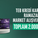TEB’den Ramazan’da 2.000 TL Market Bonusu!